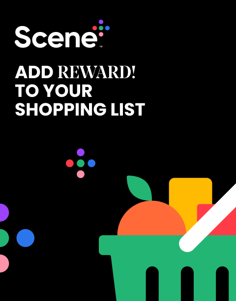 Text Reading 'Scene+ Add rewards to your shopping list.'